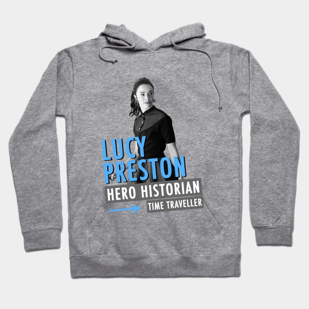 Lucy Preston - Hero, Historian, Time Traveller Hoodie by runningfox